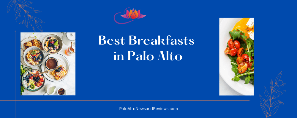 best-breakfasts-in-palo-alto